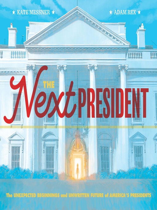 Title details for The Next President by Kate Messner - Available